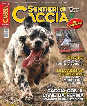 Sentieri di Caccia n. 6 giugno 2019 Sentieri di Caccia maggio 2019